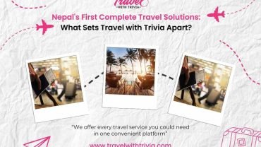 Nepal’s First Complete Travel Solutions: What Sets Travel with Trivia Apart?