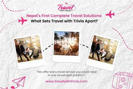 Nepal’s First Complete Travel Solutions: What Sets Travel with Trivia Apart?