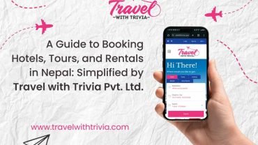 A Guide to Booking Hotels, Tours, and Rentals in Nepal: Simplified by Travel with Trivia