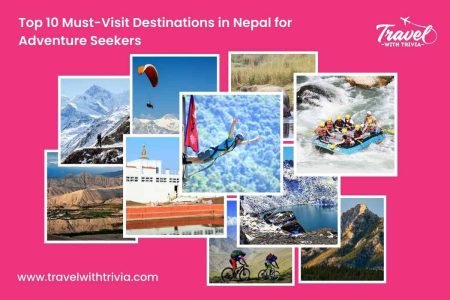 Top 10 Must-Visit Destinations in Nepal for Adventure Seekers